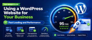 Top Benefits of Using a WordPress Website for Your Business
