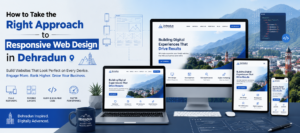 How to Take the Right Approach to Responsive Web Design in Dehradun